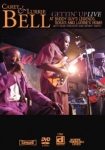 Gettin' Up: Carey & Lurrie Bell Live at Buddy Guy's Legends, Rosa's, and Lurrie's Home