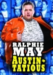 Ralphie May: Austin-Tatious