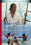 Wind und Sterne - Die Reisen des Captain James Cook