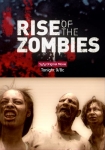 Rise of the Zombies