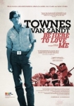 Be Here to Love Me A Film About Townes Van Zandt