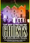 ISPR Investigates: Ghosts of Belgrave Hall